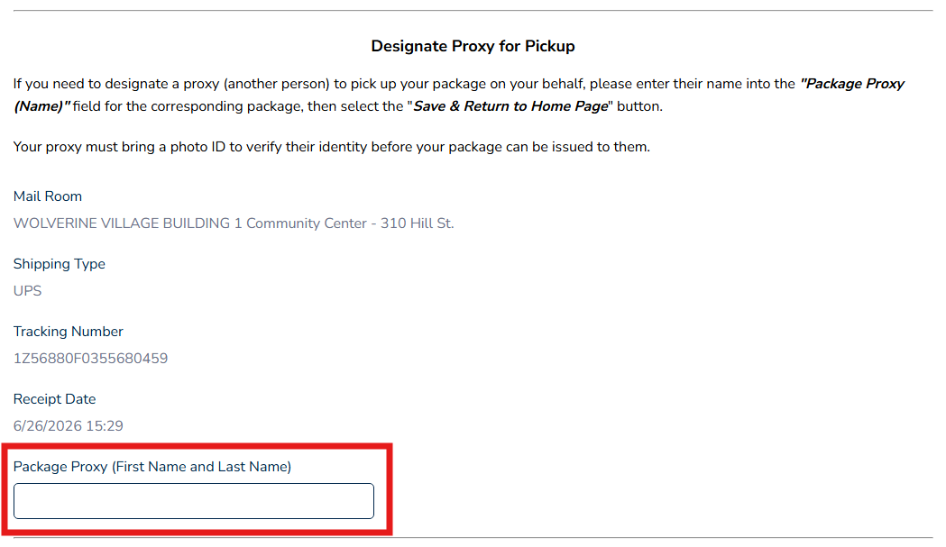 Designate Proxy for Pickup section. Add the first and last name of your designated proxy for that package